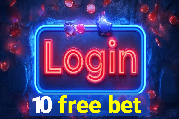 10 free bet